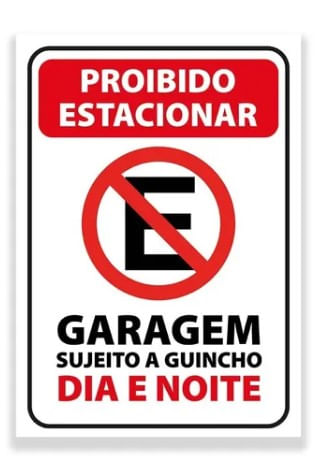 Placa "" Proibido Estacionar Garagem Sujeito a Guincho Dia e Noite"" Vertical 30x20cm - Decore.